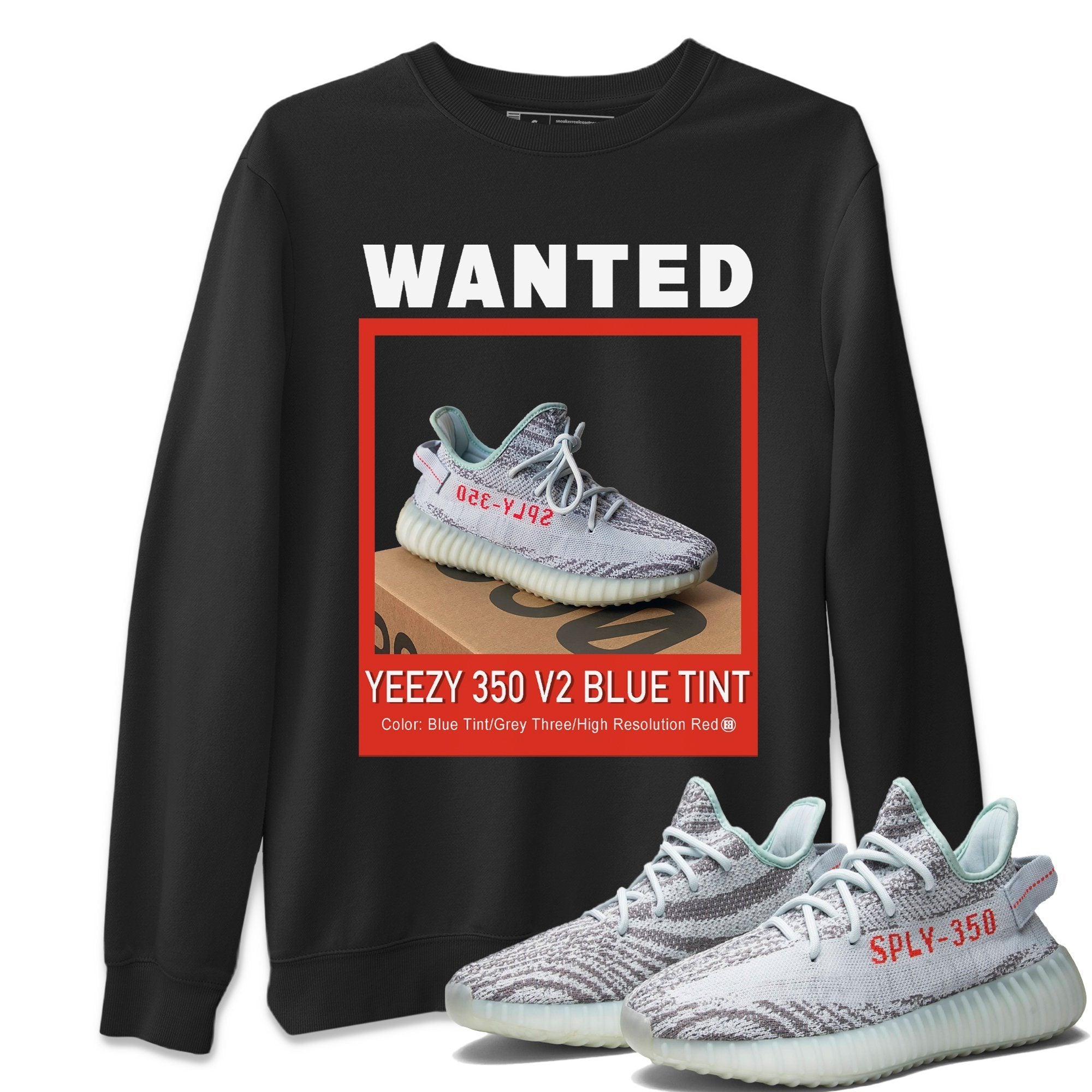 Wanted Sweatshirt – Yeezy 350 V2 Blue Tint