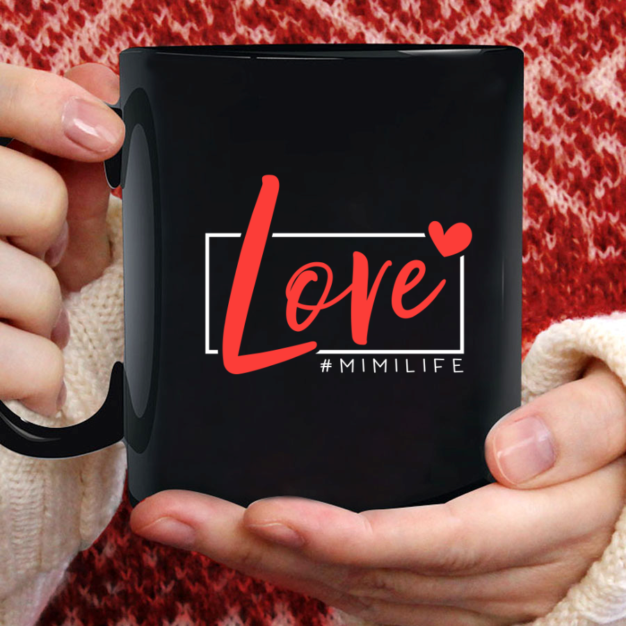 Love Mimi Life Heart Custom Mug