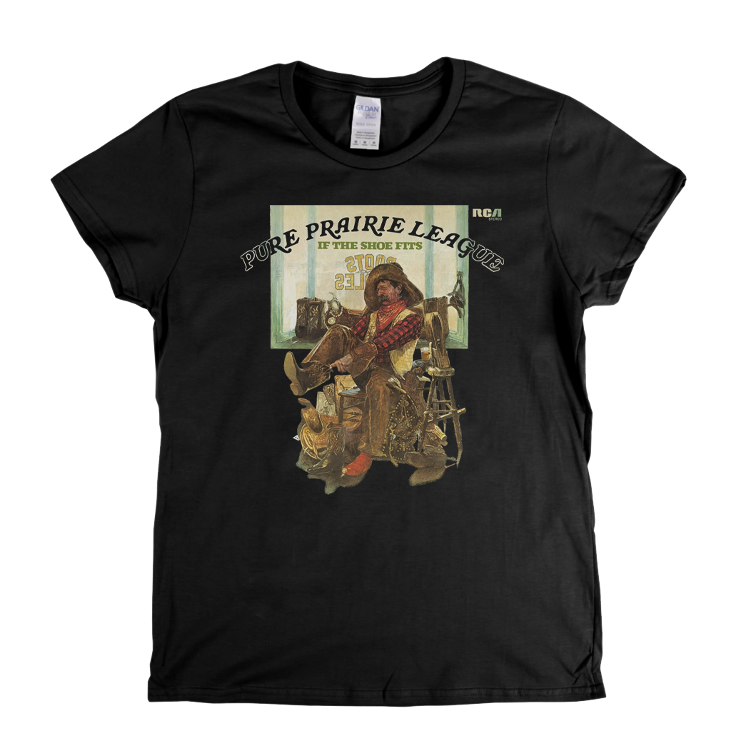 Pure Prairie League If The Shoe Fits Womens T-Shirt