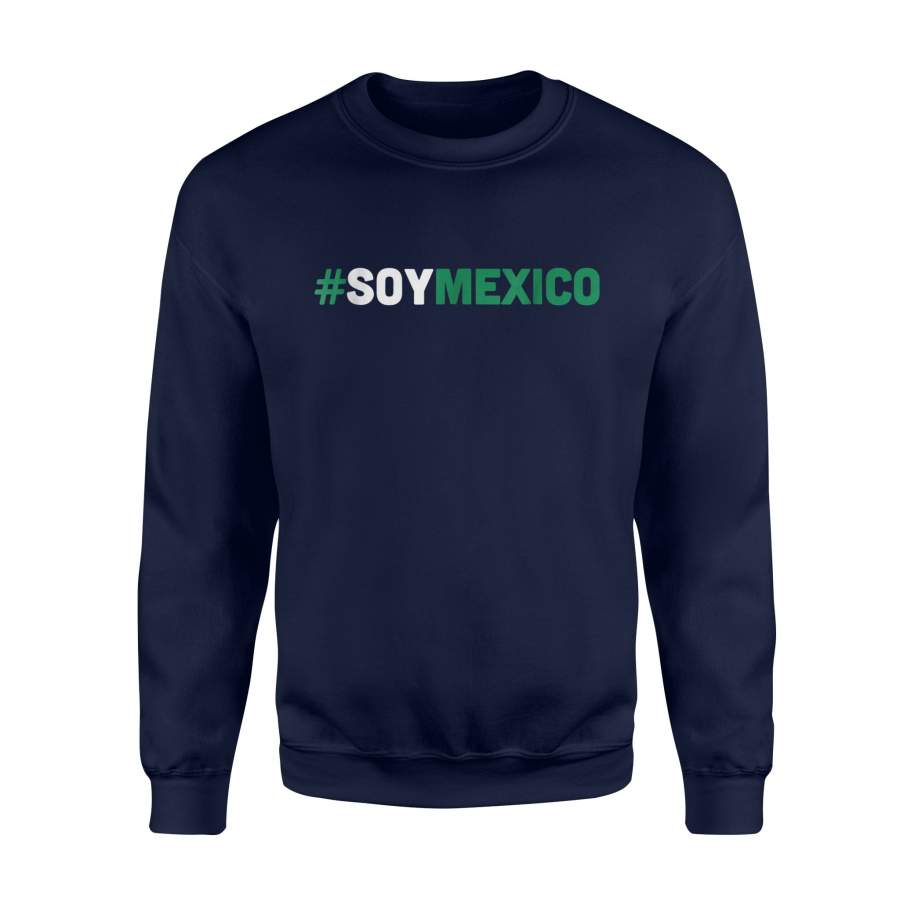 #Soymexico – Soy Mexico Soccer – Football Mexican Sweatshirt