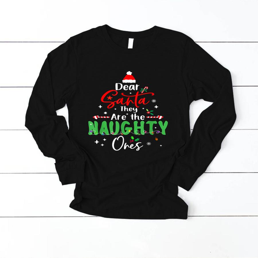 Dear Santa They Are Naughty Ones Merry Christmas Pajama Xmas T Shirt