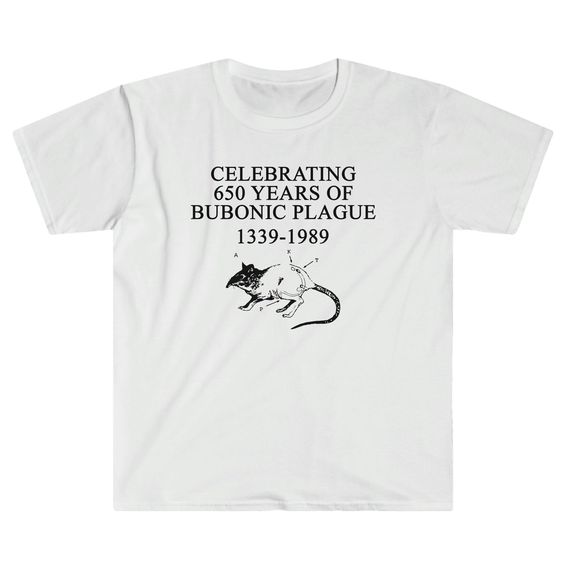 Celebrating 650 Years of Bubonic Plague T-shirt