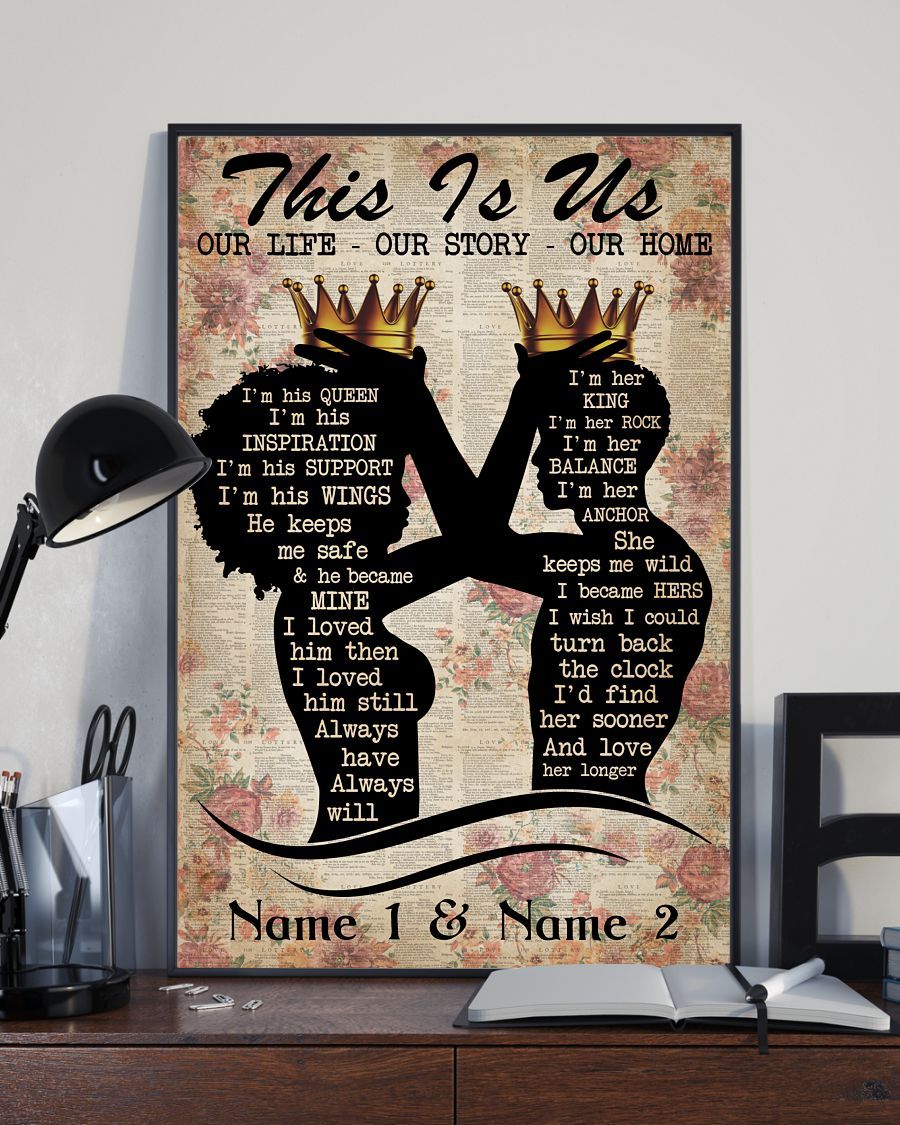 Personalized This Is Us Our Life Our Story Our Home Black Couple Poster Couple King Queen Poster Gift For Couple