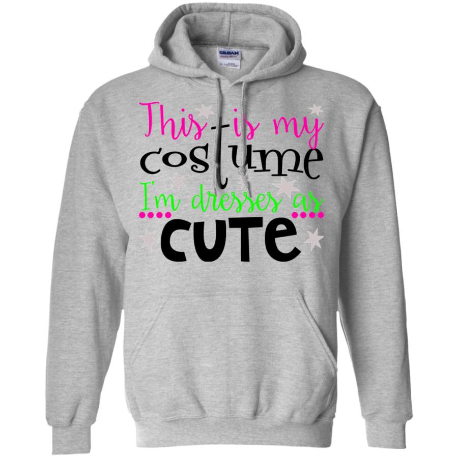 I’m so cute . Halloween – this is my halloween costume Pullover Hoodie