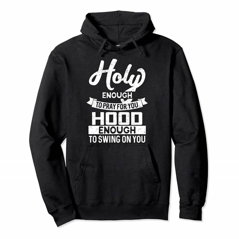 Womens Holy Enough to Pray Hood Enough to Swing Gift Pullover Hoodie