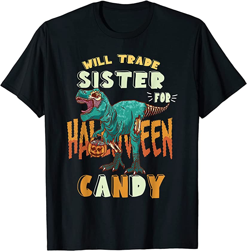 Boys Halloween t-rex Will Trade Sister for Candy Matching T-Shirt