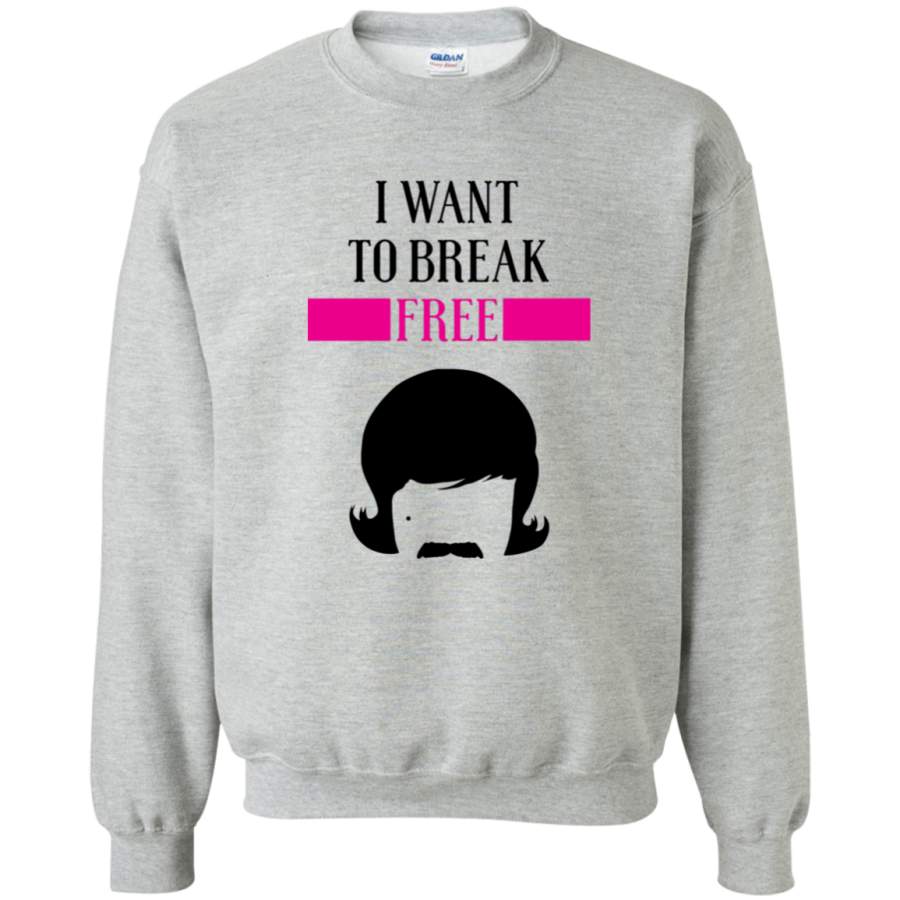 AGR I WANT TO BREAK FREE Crewneck Pullover Sweatshirt