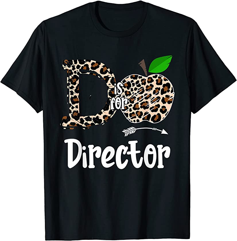 D Is For Director Leopard Apple Funny T-Shirt