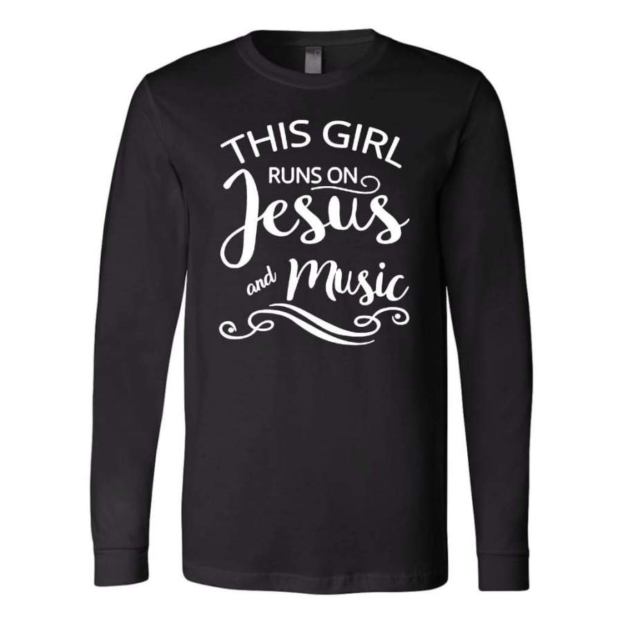 This girl runs on Jesus and music long sleeve t-shirt | Christian apparel