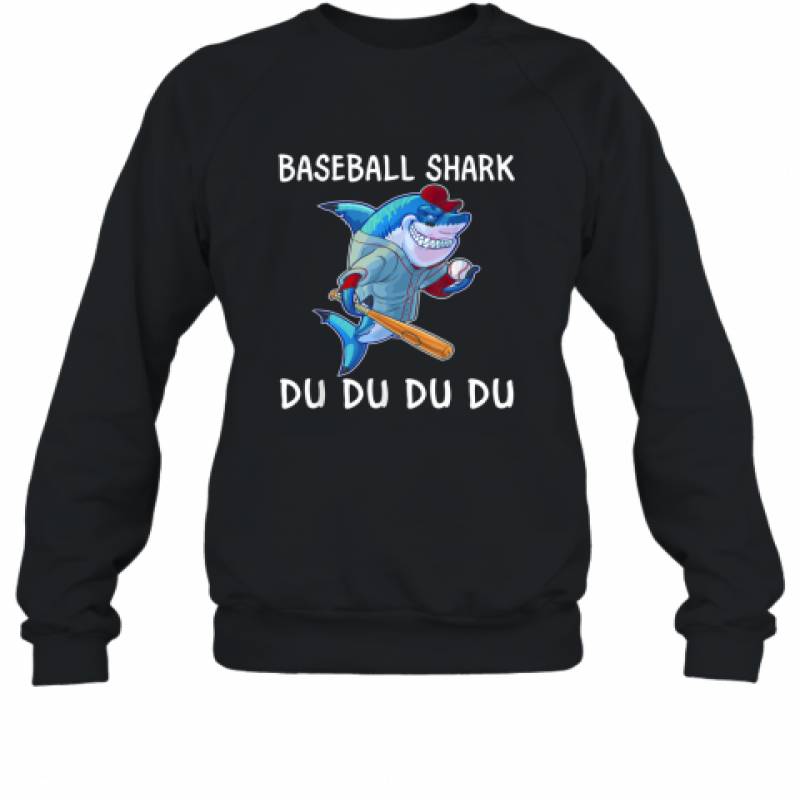 Blue Shark Playing Baseball Apparel Baseball Du Du Du shirt Sweatshirt