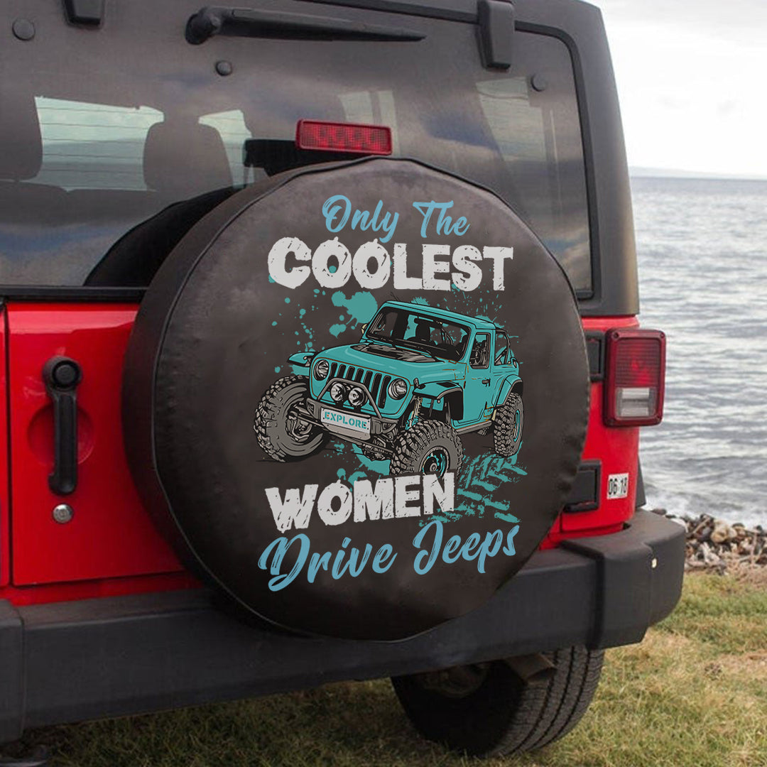 Jeep Only The Coolest Women Drive Jeeps Spare Tire Cover Lt11