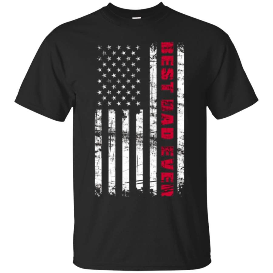 AGR American Flag Best Dad Ever Patriotic Father’s Day T-Shirt