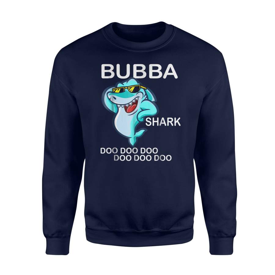 Bubba Shark Doo Doo Doo – Father’s Day Gift  Sweatshirt