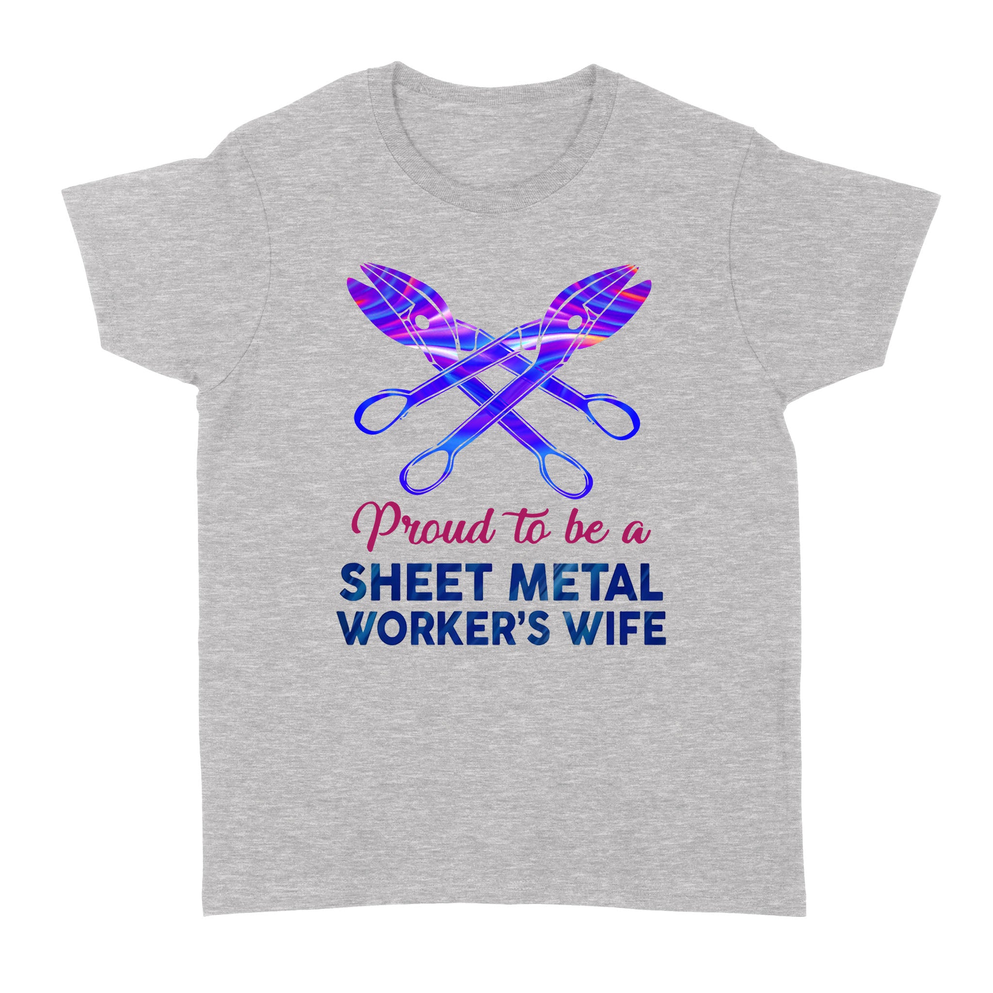 Proud To Be A Sheet Metal Worker’s Wife – Standard Women’s T-shirt