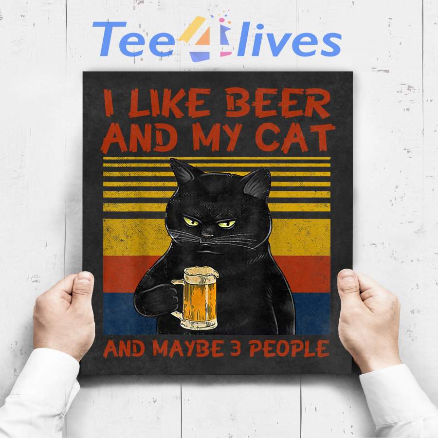 Custom Poster Prints Wall Art I Like Beer My Cat And Maybe 3 People Funny Cat Lovers Gift T-Shirt