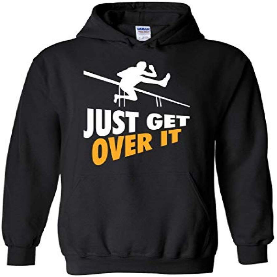 Just Get Over It Hurdles Sports – Hoodies