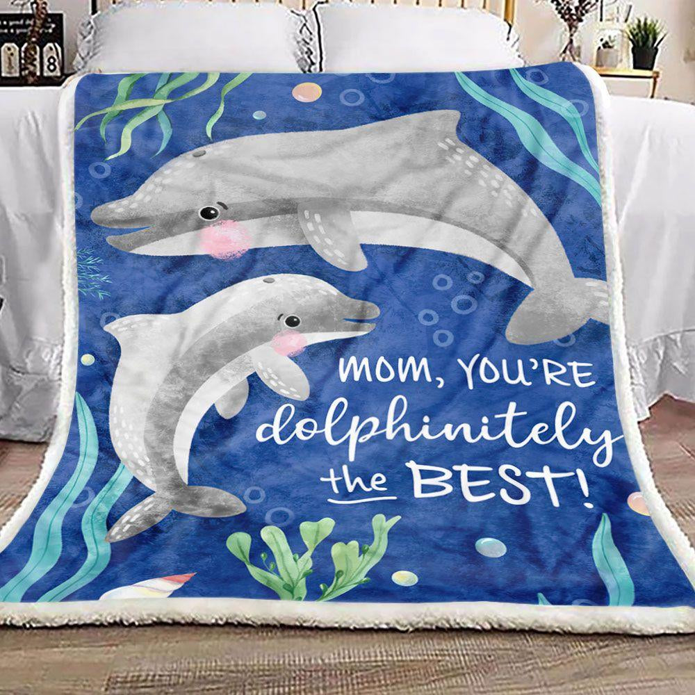 Dolphin Mom You’Re Dolphinitely The Best Sherpa Fleece Blanket Great Customized Blanket Gifts For Birthday Christmas Thanksgiving Mother’S Day