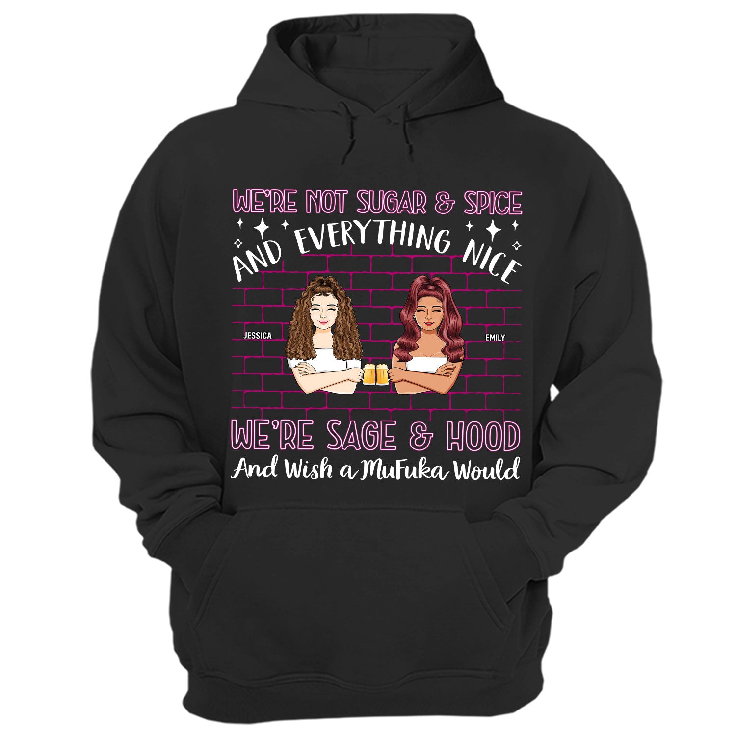 We’Re Sage And Hood – Gift For Sisters And Best Friends – Personalized Custom Hoodie