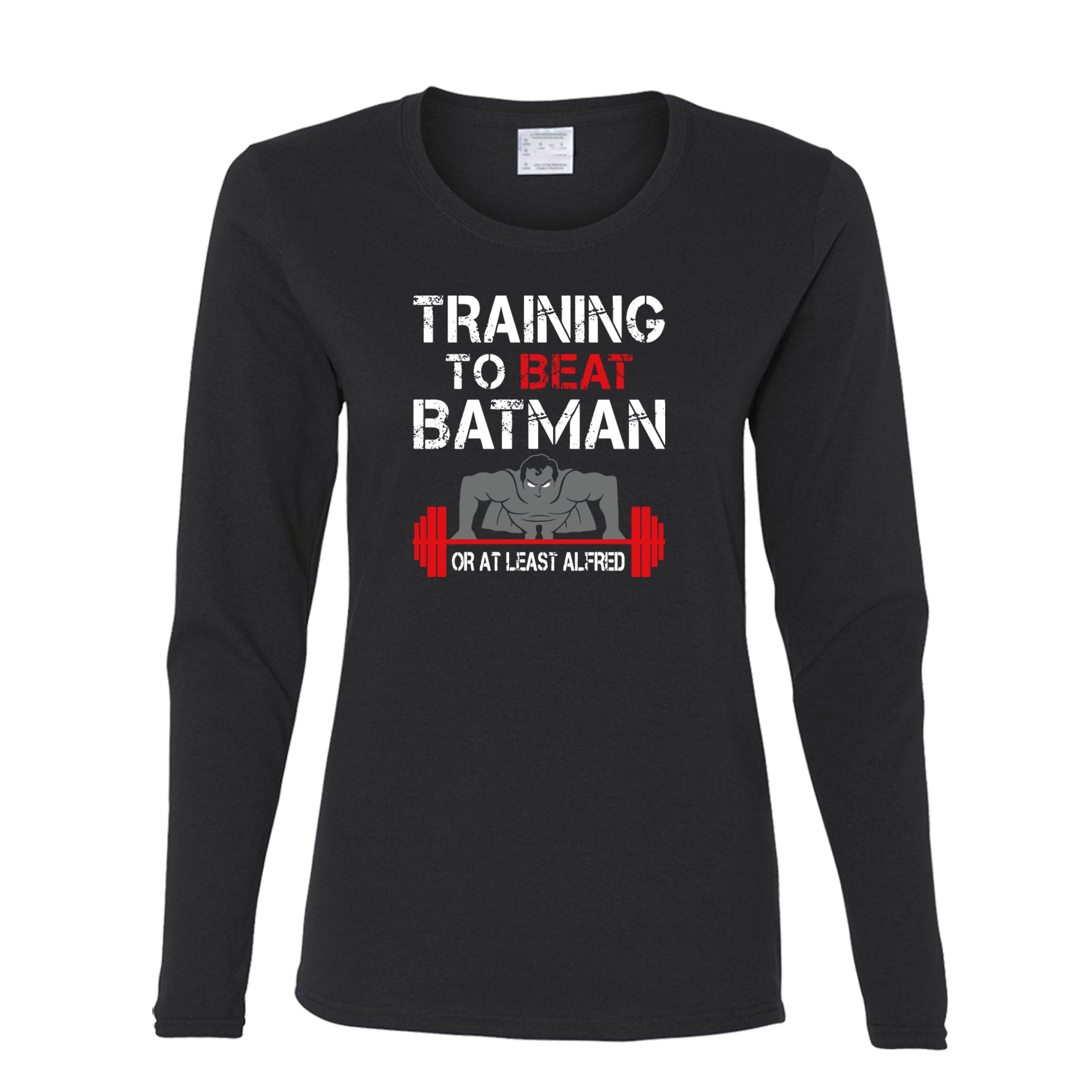 Training To Beat Batman Or At Least Alfred Women’s Long Sleeve T-Shirt