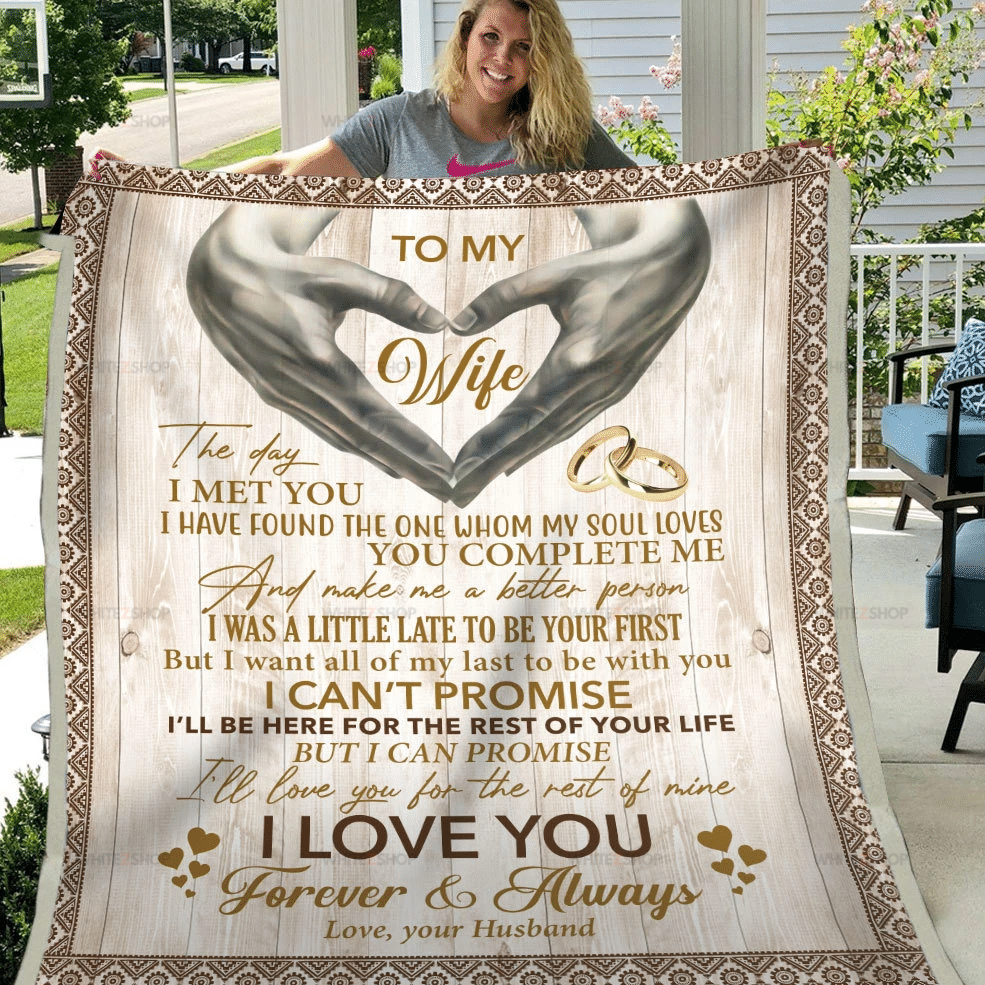 Husband To Wife Sherpa Blanket The Day I Met You I Have Found The One Whom My Soul Loves You – Valentines Day Gifts – Valentine Gift For Wife – Blanket Valentine For Wife