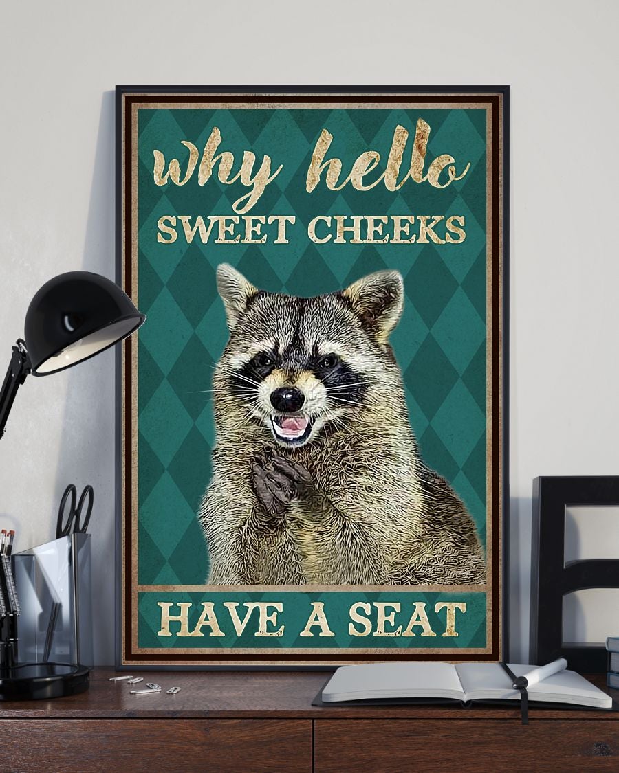 Animal  Poster – Why Hello Sweet Cheeks Have A Seat – Gift Poster