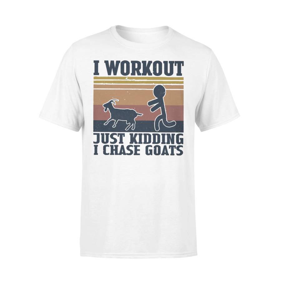 I Workout Just Kidding I Chase Goats Vintage T-shirt
