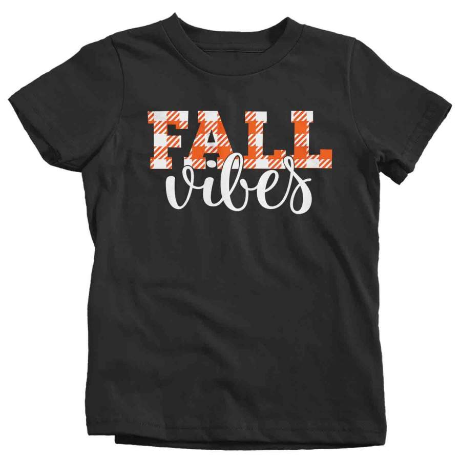 Kids Fall Vibes T Shirt Fall Shirts Fall Vibes Shirt Plaid Festive Fall Shirt Cute Shirt For Fall Fall Shirt Girls Boys
