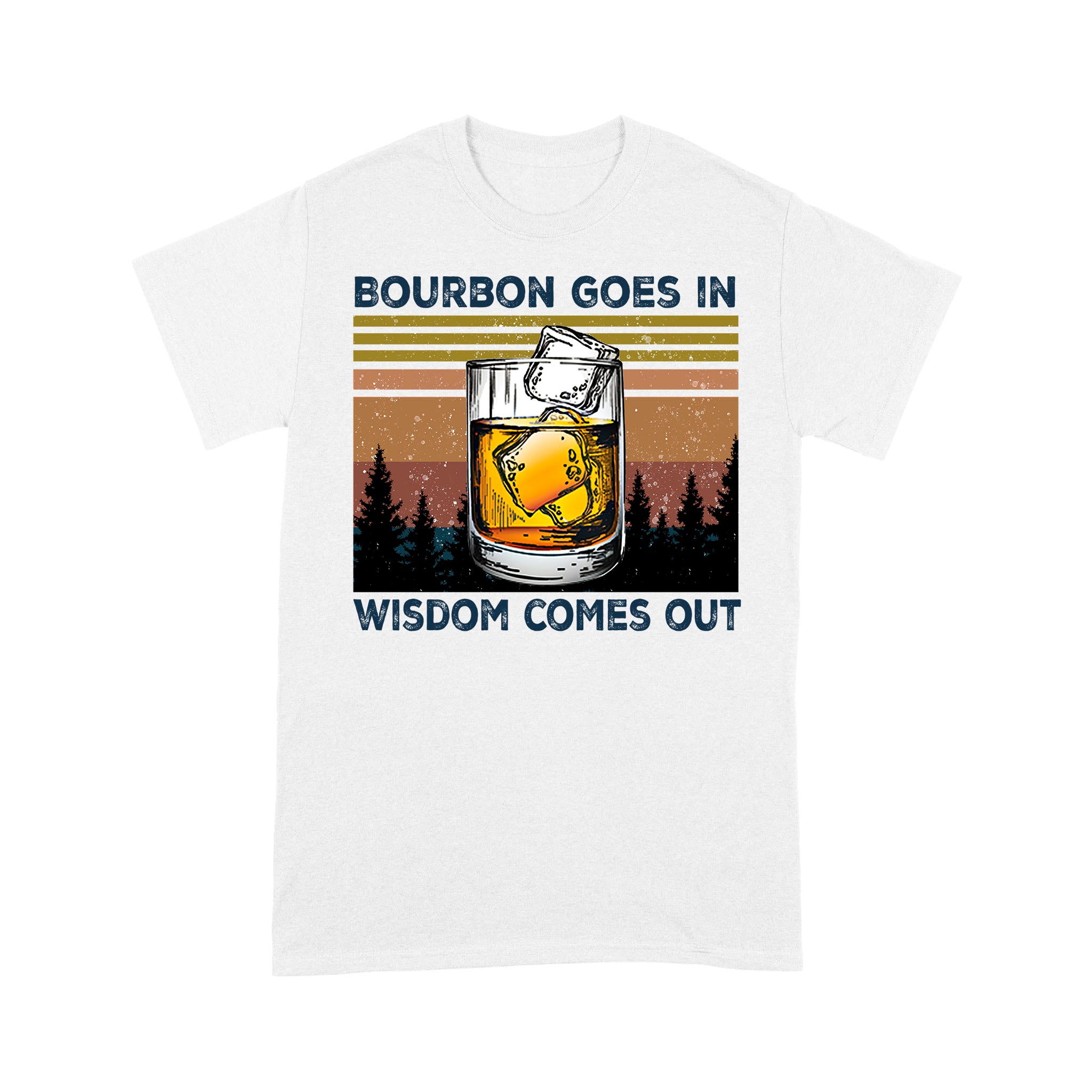 Bourbon Goes In Wisdom Comes Out Vintage Style – Standard T-shirt