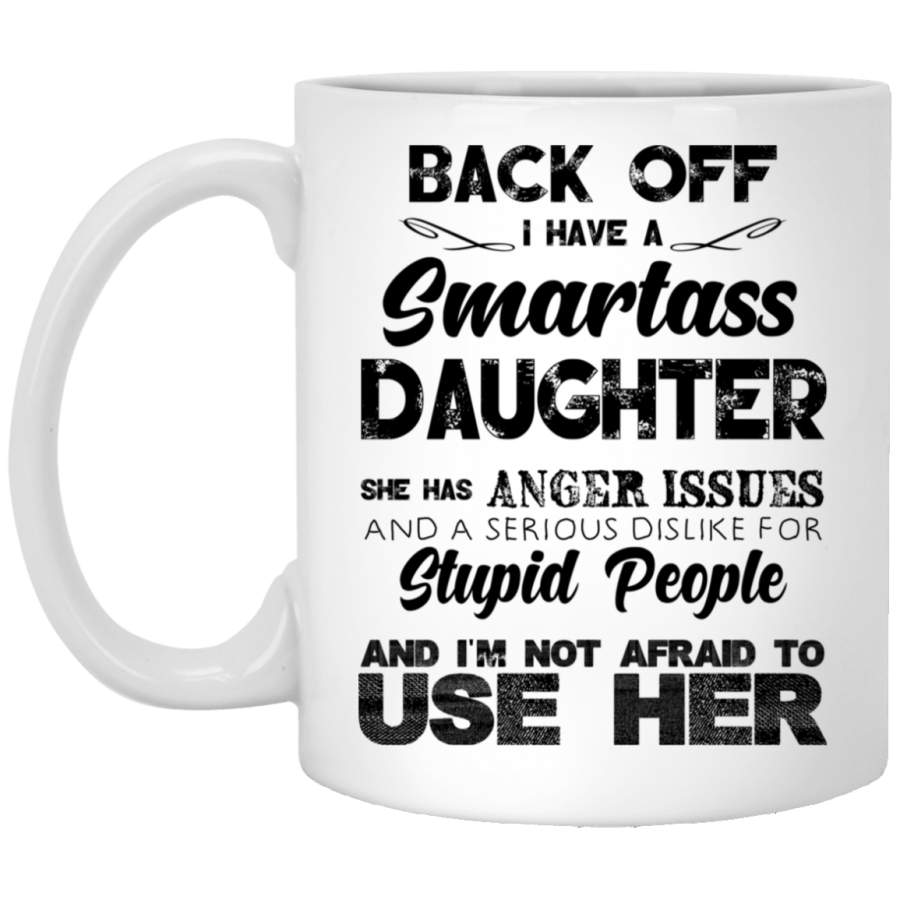 Back Off I Have Smartass Daughter Mom Mug