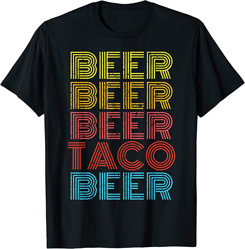 Beer Taco Food Saying Funny Mexican Cinco De Mayo 2020 T-Shirt