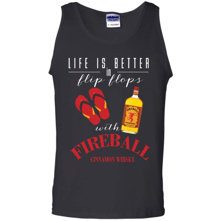 Life Is Better In Flip Flops With Fireball Whiskey Tank Top T-Shirt