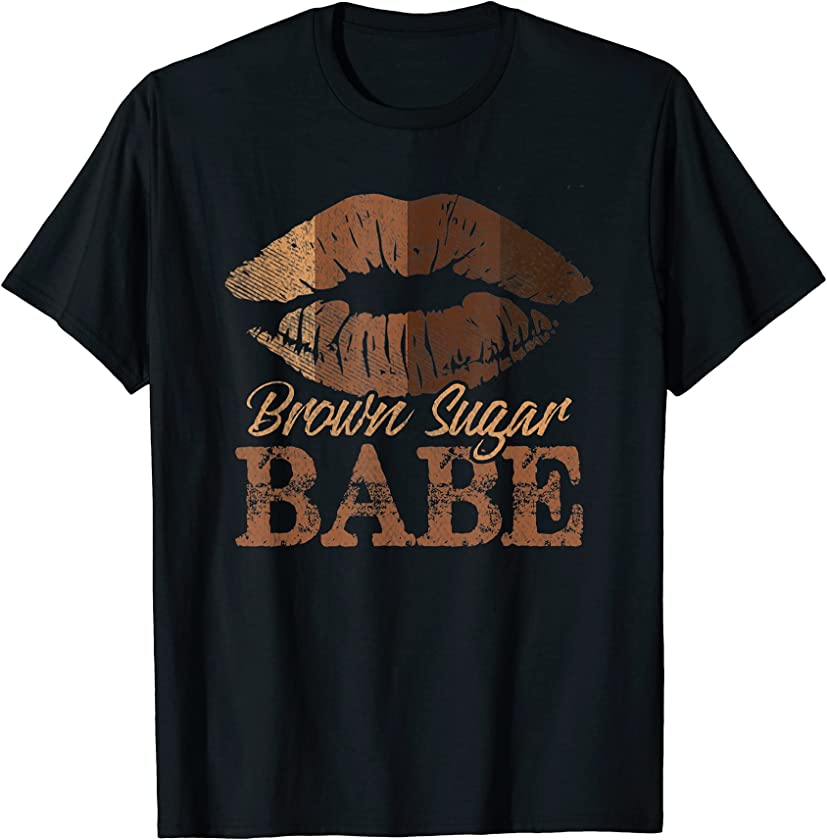 Sugar Babe Brown Proud Black Women Melanin Lips Girls T-Shirt