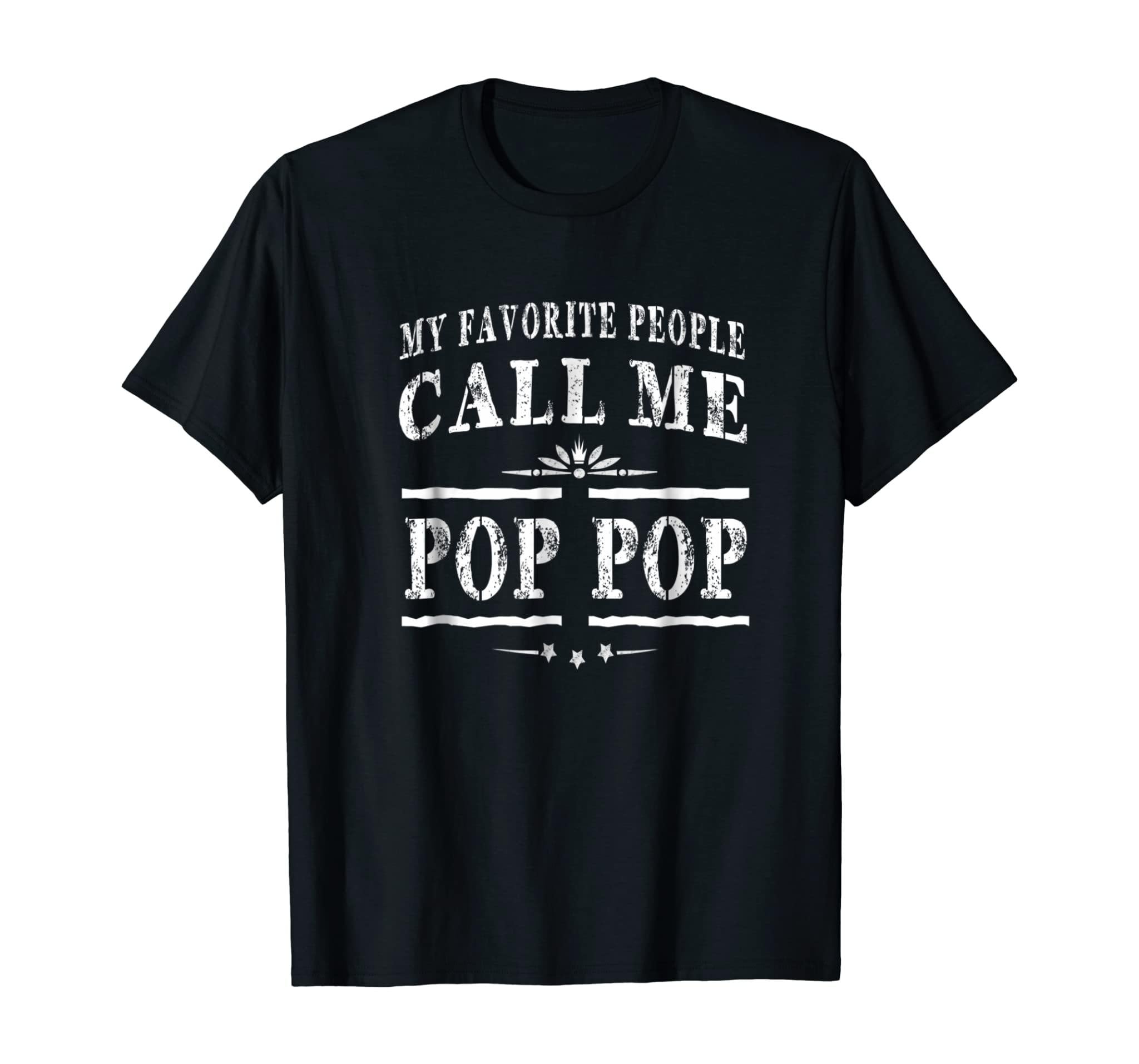 My Favorite People Call Me Pop Pop Grandpa Gift Men T-Shirt