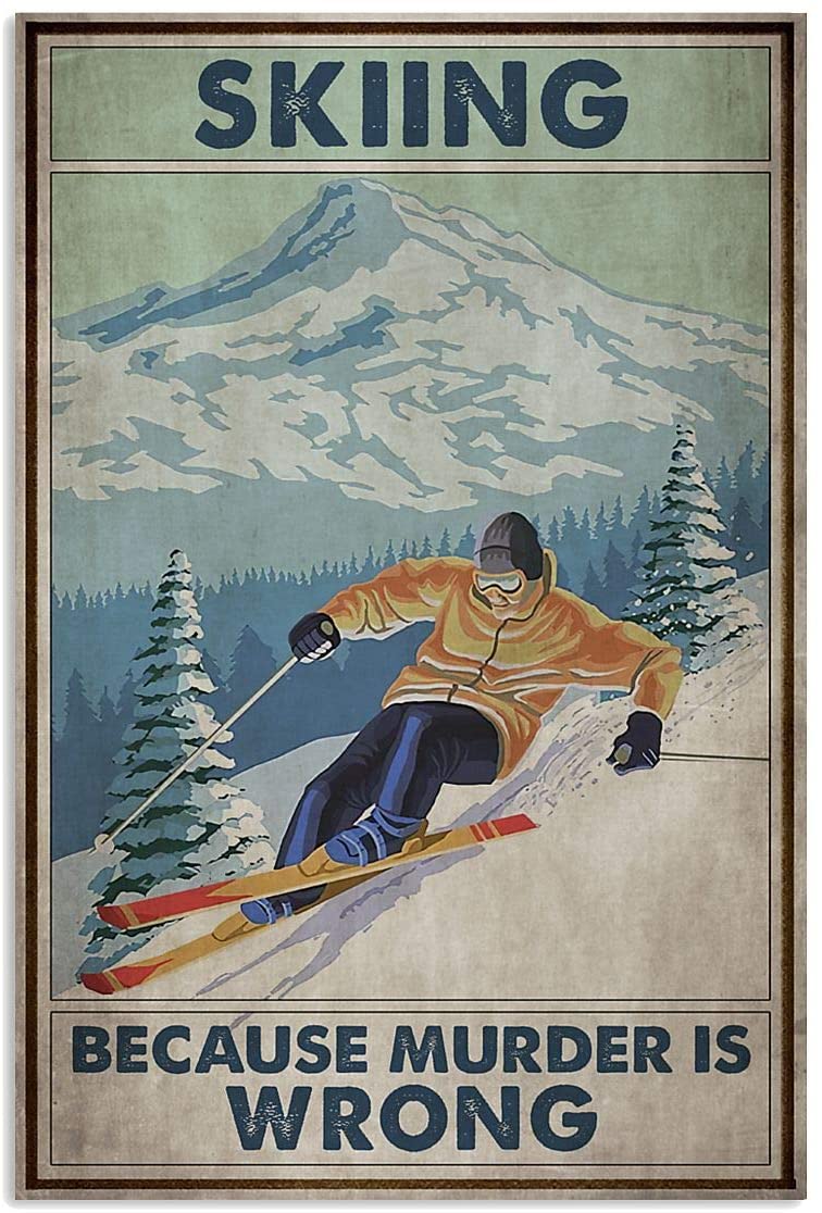 Vintage Skiing Because Murder Is Wrong Poster Art Print      Home Decor Gift For Men Women Family Friend On Birthday Xmas