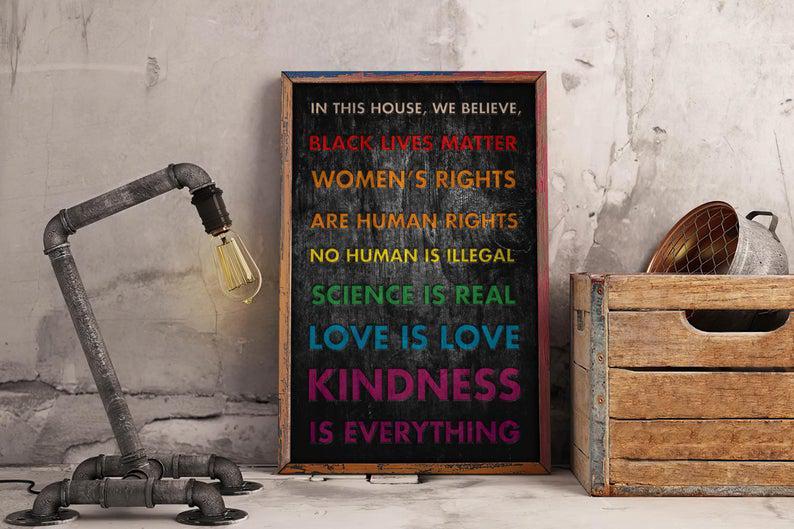 In This House We Believe Poster, Black Lives Matter, Love Is Love, Kindness, Lgbtq Poster