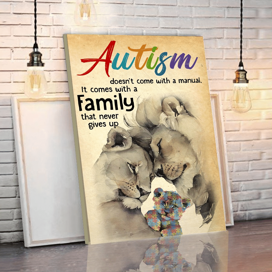 Autism Awareness Family Lion Autism Doesn’T Come With A Manual It Comes With A Family  Home Living Room Wall Decor Vertical Poster Canvas