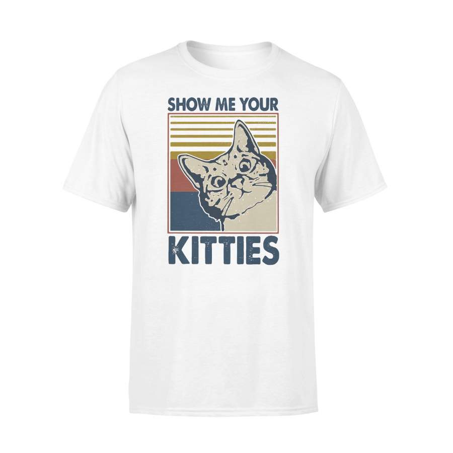 Cat Lovers Show Me Your Kitties Cat Vintage Retro T-shirt