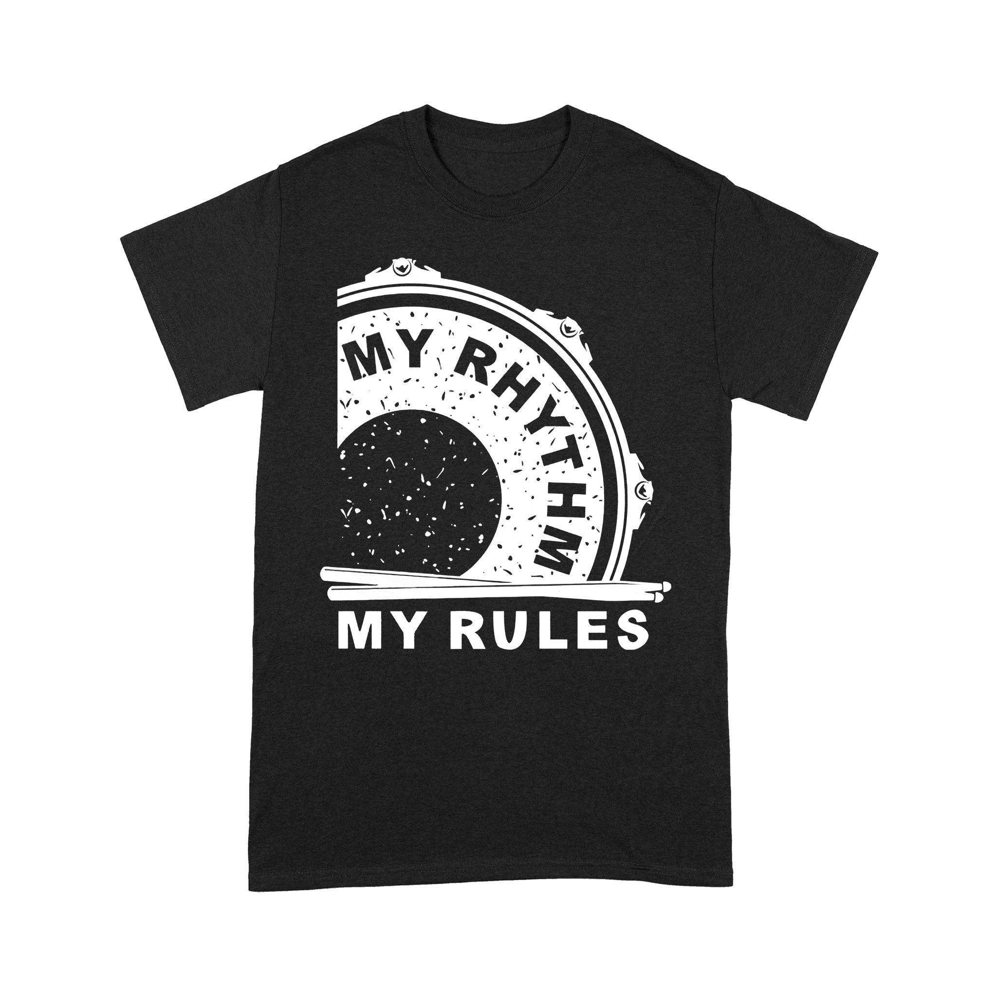 Drummer My Rhythm My Rules – Standard T-shirt