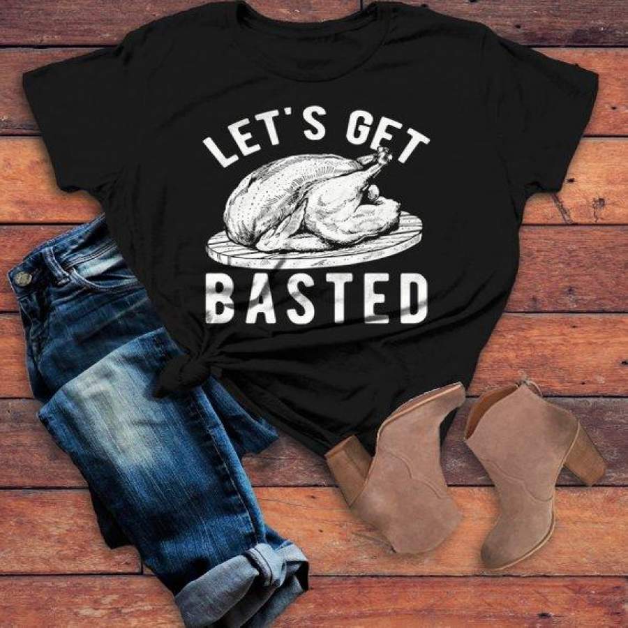 Women’s Funny Thanksgiving T Shirt Let’s Get Basted Turkey Shirts Graphic Tee Vintage Design