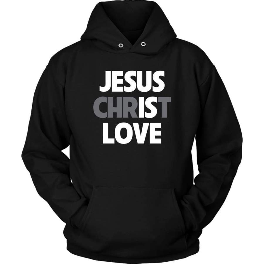 Jesus Christ Love hoodie