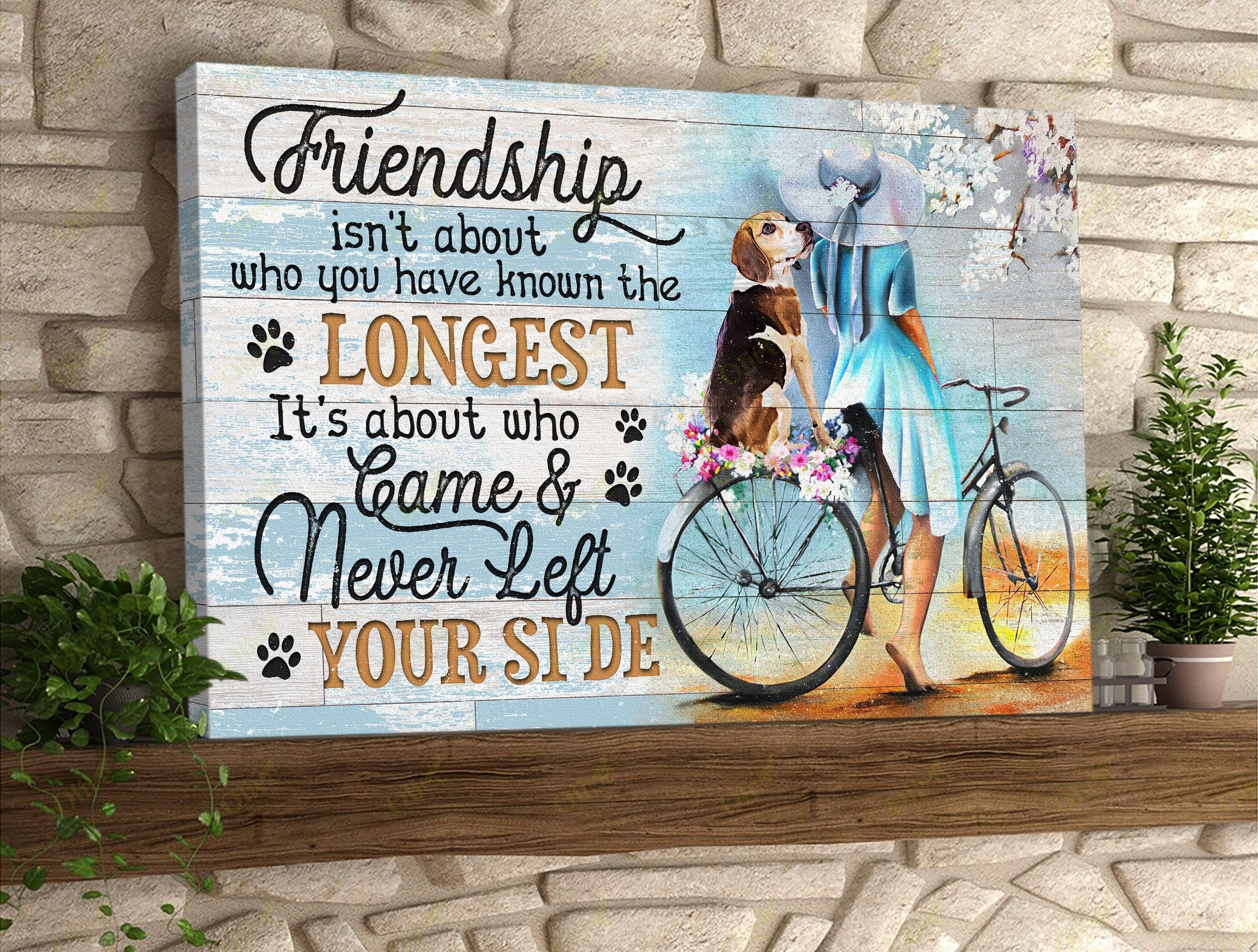 Beagle – Friendship Is Who Came And Never Left Canvas Wall Art Home Decor