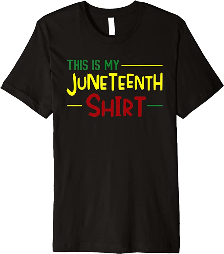 This is my Juneteenth Shirt Independence Day African Premium T-Shirt