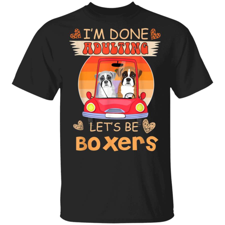 Im Done Adulting Lets Be Boxers Ride Red Truck Vintage Tshirt