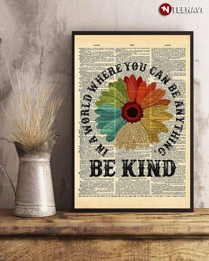 newspaper theme colourful flower in a world where you can be anything be kind poster canvas
