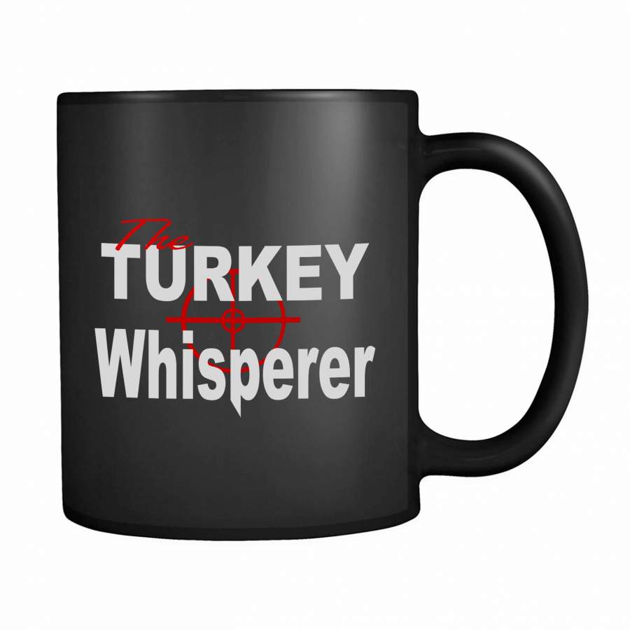 Turkey Hunters The Turkey Whisperer 11oz Mug