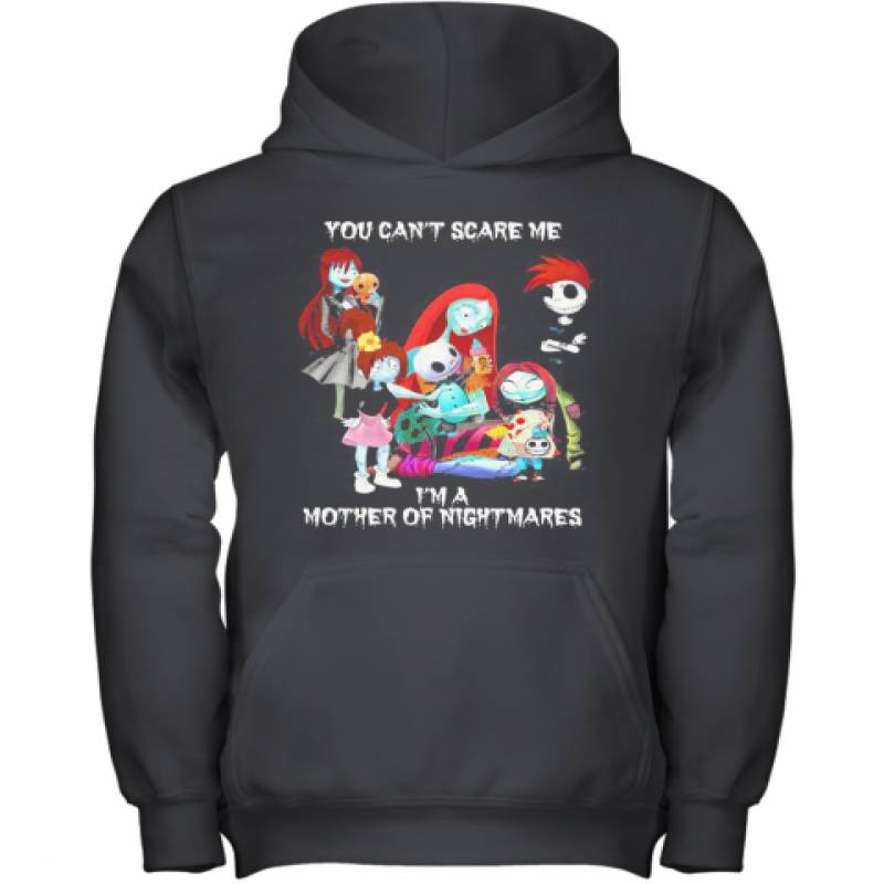 You Can'T Scare Me I'M A Mother Of Nightmares Halloween Youth Hoodie