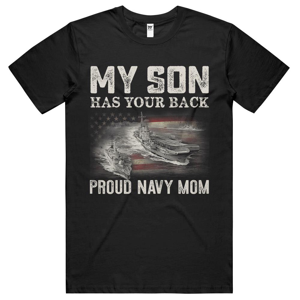 Womens Proud Navy Mom My Son Has Your Back T Shirt Mother Gift T Shirts