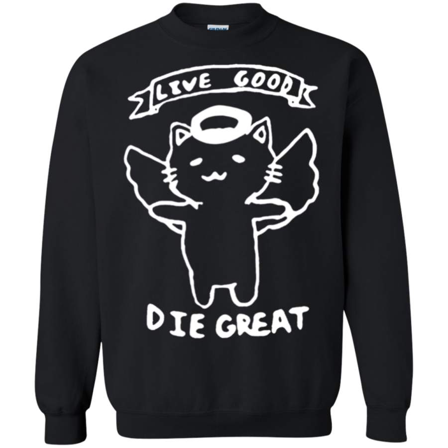 AGR Live good die great Sweatshirt