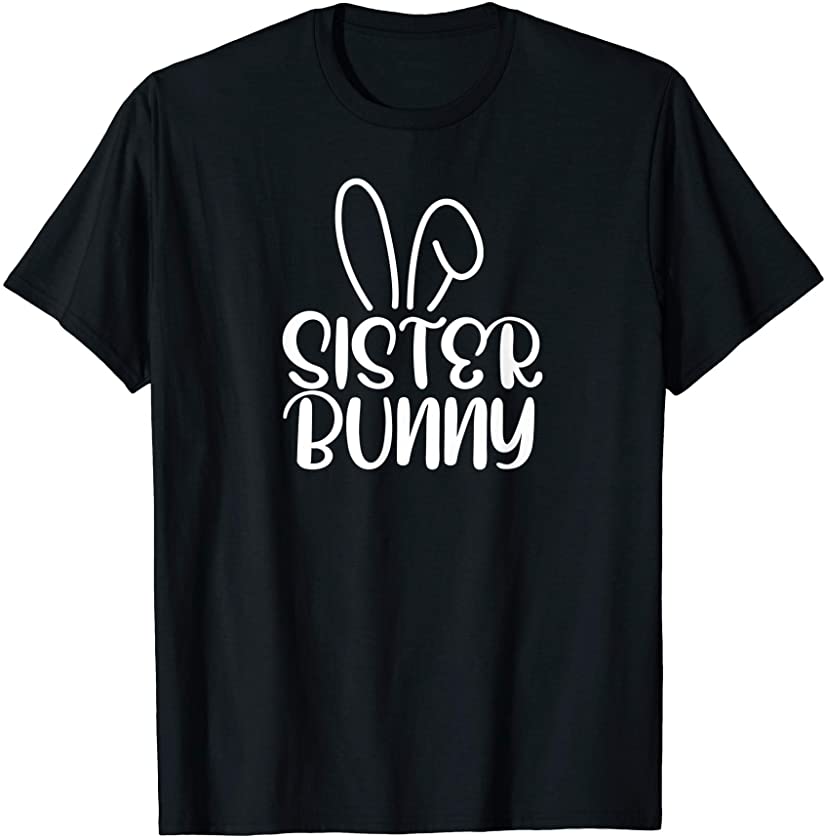 Sister Bunny Easter Holiday Celebrations Family Photo Shoot T-Shirt