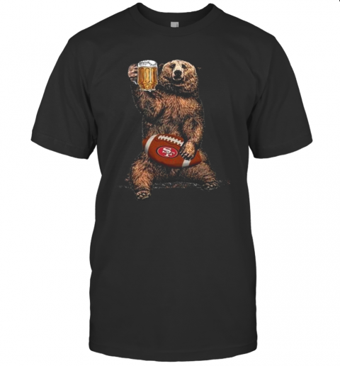 Bear Hug San Francisco 49Ers Football Drink Beer T-Shirt